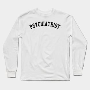 Psychiatrist Long Sleeve T-Shirt